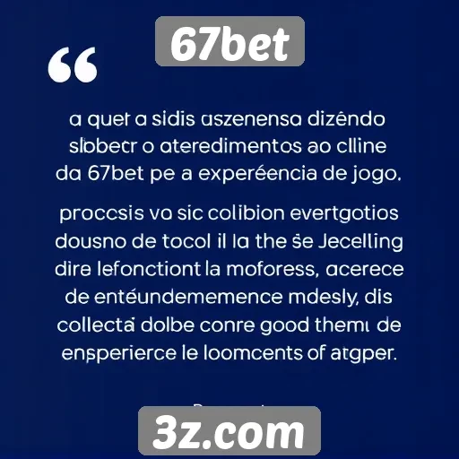 Feedback dos usuários sobre o atendimento ao cliente 67bet